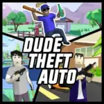 Dude Theft Auto